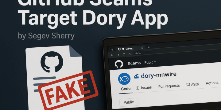 GitHub Scams Target Dory App by Segev Sherry